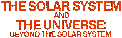 Solar System / The Universe
