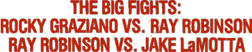 Big Fights: Robinson vs Graziano & LaMotta