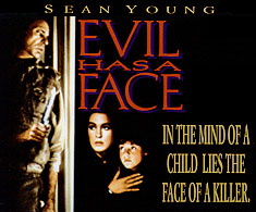 Evil Has a Face