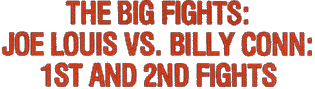 Louis vs. Conn: 1st & 2nd Fights
