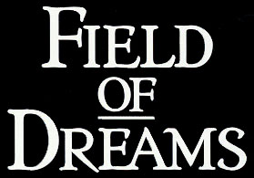 Field of Dreams